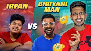 IRFAN VS BRIYANI MAN ‍️