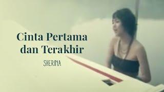 Sherina - Cinta Pertama dan Terakhir | Official Music Video