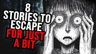 8 Creepypasta Stories to Escape for just a Bit | Creepypasta Compilation