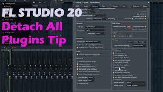 FL Studio 20 - Detach All Plugins Tip