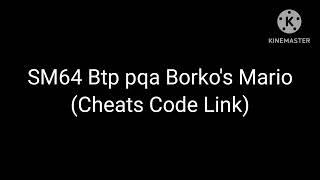 SM64 Btp pqa Borko's Mario (Cheats Code Link)