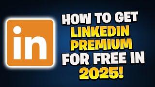 How To Get LinkedIn Premium For FREE In March 2025!