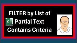 FILTER Function with List of Partial Text Contains Criteria & Not Contains Criteria. EMT 1837