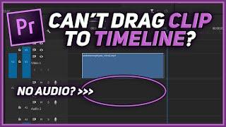 WHY Cant I DRAG CLIP to Timeline // Premiere Pro