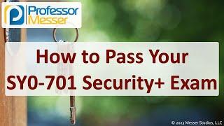 How to Pass Your SY0-701 Security+ Exam