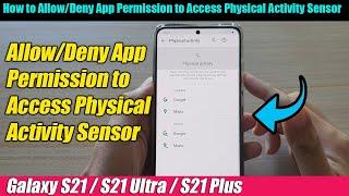 Galaxy S21/Ultra/Plus: How to Allow/Deny App Permission to Access Physical Activity Sensor