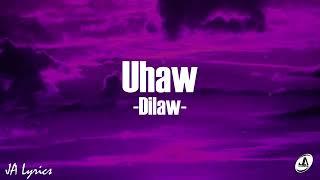 Uhaw - Dilaw (Lyrics)