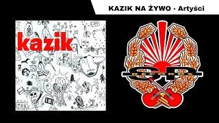 KAZIK NA ŻYWO - Artyści [OFFICIAL AUDIO]