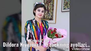 Dildora Niyozova  - O‘zbekning ayollari