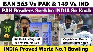 Shame! Ban 565 Vs Pak & 149 Vs Ind | Pak Media Crying Bumrah 4 Wickets Vs Ban | Ind Vs Ban 1st Test