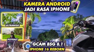 Use this, your Android camera will look like an iPhone‼️Gcam Bsg 8.1 config iPhone 16 Reborn