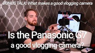 Panasonic G7 as a Vlogging Camera Review