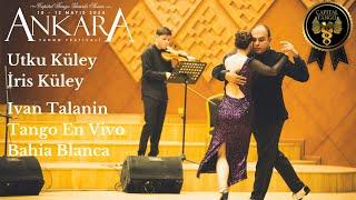 Utku Küley & İris Küley /Ankara Tango Festival Ivan Talanin & Tango En Vivo Concert /CSO ADA