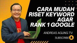 Cara Mudah Riset Keyword SEO Agar Masuk ke Ranking 1 Google