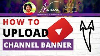 How to Upload YouTube Channel Banner (Changing Your YouTube Channel Art 2020, Beginner’s Guide)