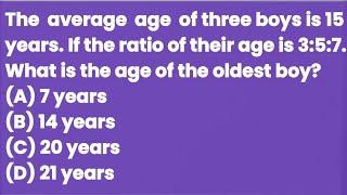 The average age of three boys is 15 years. If the ratio of their age is 3 : 5 : 7. What is the age