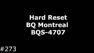 Reset BQ Montreal BQS-4707 (Hard Reset BQ Montreal BQS-4707)