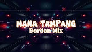 Mana Tampang | Bordon Mix | DjDen Official 