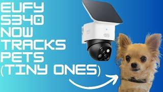 eufy S340 Pan & Tilt Fast Smooth Tracking Performance - now tracks PETS!