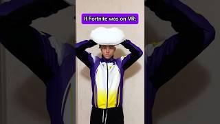 If Fortnite was on VR 