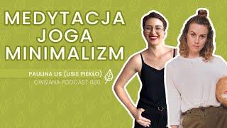 Joga, medytacja i minimalizm - Paulina Lis