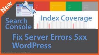 Fix Index Coverage Server Errors 5xx WordPress