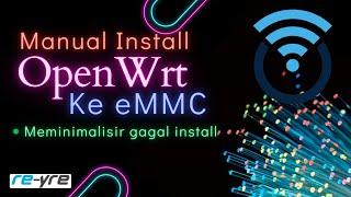 Manual Install OpenWrt Ke eMMC OpenWrt | REYRE-STB