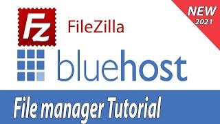 How to use Bluehost File manager and Filezilla to upload download files