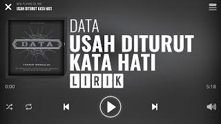 Data - Usah Diturut Kata Hati [Lirik]