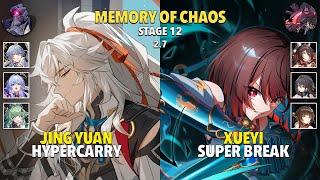 E0 Jing Yuan Hypercarry & E6S1 Xueyi Super Break - Memory Of Chaos 12 - Honkai: Star Rail 2.7