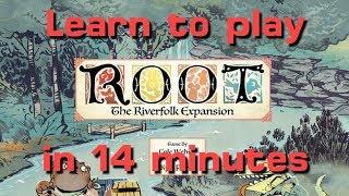 Learn to Play Root - The Riverfolk Expansion in 14 Minutes (with updated rules)