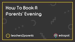 How To Book A Parents' Evening - Teachers2Parents