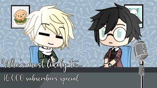 Who’s most likely to... || 16k Special! || Drarry || (Read pinned comment) || Pt. 1
