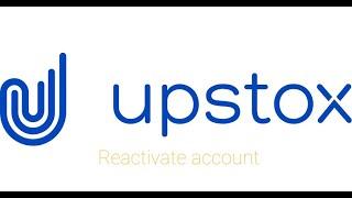 How too reactivate Upstox demat account full process