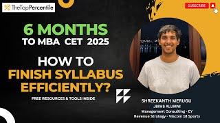 6 Months to MBA CET 2025 | Syllabus Breakdown, Free Resources & Success Tips!