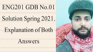 ENG201 GDB No.01 Solution Spring 2021|Eng201 gdb 1 solution 2021|Eng201 solved gdb 1 2021|Faizan Ali