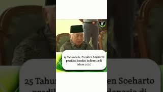 Pesan Presiden kedua RI Soeharto untuk generasi Indonesia. Prediksi 2020 dari Bapak Soeharto terjadi