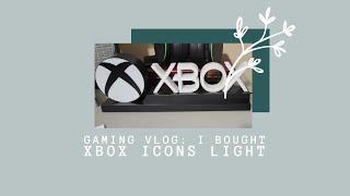 Gaming Vlog: I Bought Xbox Icons Light