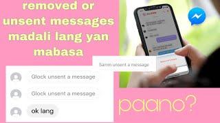 PAANO BASAHIN ANG UNSENT AT REMOVED MESSAGES SA MESSENGER HOW TO READ UNSENT MESSAGE ON MESSENGER?