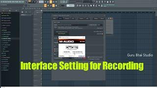 3 Most Important Setting for Audio Interface | Delay Problem | Mic Recording in FL STUDIO |