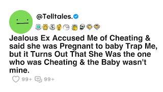 Jealous Ex Accused Me of Cheating & said she was Pregnant to baby Trap Me, but it Turns Out That...