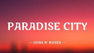 Guns N' Roses - Paradise City | Lyrics 