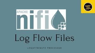 4.  Nifi for beginners - Logging - LogAttribute Processor