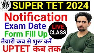 SUPER TET Notification 2024 | UPTET Super TET Exam Date | Super TET Classes | Preparation | Syllabus