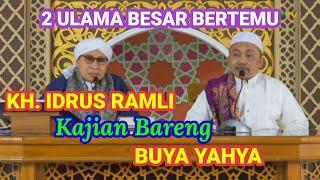 KH IDRUS RAMLI BERSAMA BUYA YAHYA | Pertemuan 2 Ulama NU yang sangat di Muliakan dan di Hormati