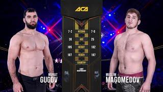 Мурат Гугов vs. Муслим Магомедов | Murat Gugov vs. Muslim Magomedov | ACA 115 - Moscow