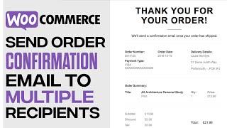 How To Send Email Order Confirmation To Multiple Recipients In Woocommerce - 2024 Tutorial