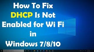 How To Fix DHCP Is Not Enabled for Wi Fi in Windows 7/8/10 - Simple Fix