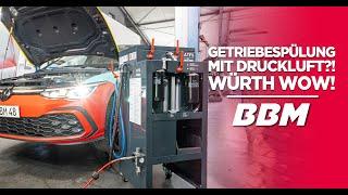 Getriebespülung mit Druckluft?! DSG Getriebespülung - WOW! Würth Online World ATFS by BBM Motorsport