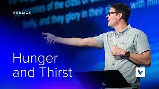 Hunger and Thirst – Sermons – Matt Chandler – 6/13/21